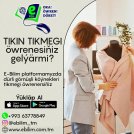 E-Bilim tikin tikmegi owrenmek kursy