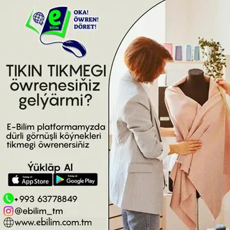 E-Bilim tikin tikmegi owrenmek kursy