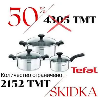 Skidka 50% Tefal gazan naborlar  - ojagym.com.tm