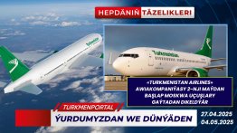 Hepdäniň täzelikleri (27.04.2025 - 04.05.2025)
