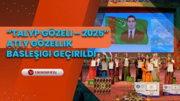 Aşgabatda “Talyp gözeli – 2025” atly gözellik bäsleşigi geçirildi