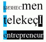 Я - БИЗНЕСМЕН, МЕN - TELEKEÇI, I - ENTREPRENEUR