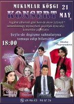 Aşgabat şäheriniň güni hem-de okuw ýylynyň tamamlanmagy mynasybetli geçiriljek konsert 